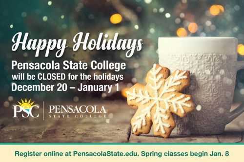 Pensacola State College will be closed for holiday break from December 20 to January 1.