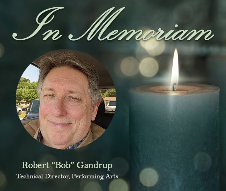 Memorial tribute to Robert &ldquo;Bob&rdquo; Gandrup, Performing Arts Technical Director at Pensacola State Coll.